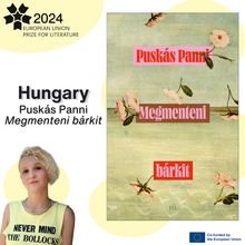 Puskás Panni regényét jelölték az Európai Unió irodalmi díjára